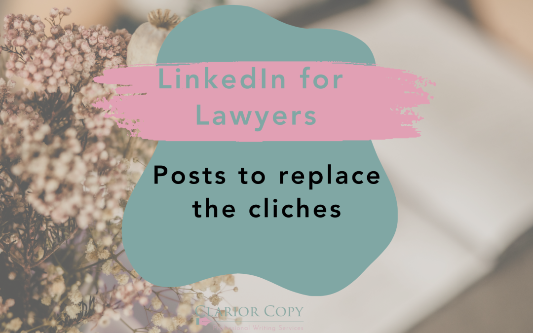 LinkedIn for lawyers: Posts to replace the clichés