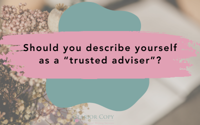 Should you describe yourself as a “trusted adviser”?